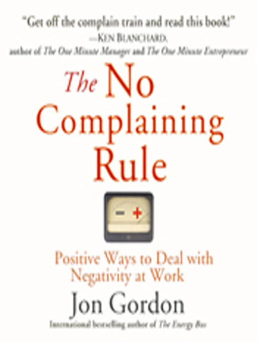 Title details for The No Complaining Rule by Jon Gordon - Available